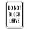 Signmission Do Not Block Drive Sign 12inx18in Heavy Gauge Aluminum Signs, A-1218 Driveway - Do Not Block Drive A-1218 Driveway - Do Not Block Drive - alternate 1